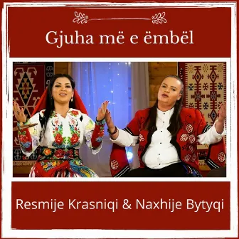 Gjuha Më E Ëmbël by Naxhije Bytyqi