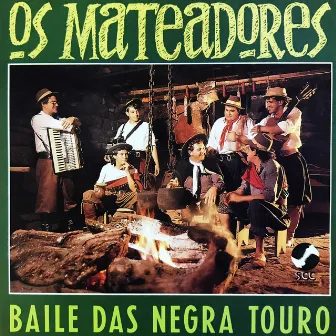 Baile das Negra Touro by Os Mateadores