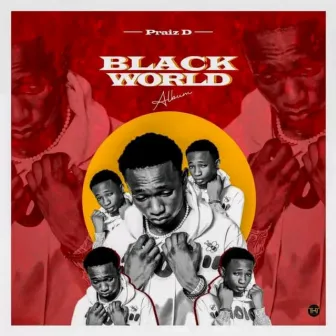 Black World Album by PRAIZ D