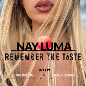 Remember The Taste by Nay Luma