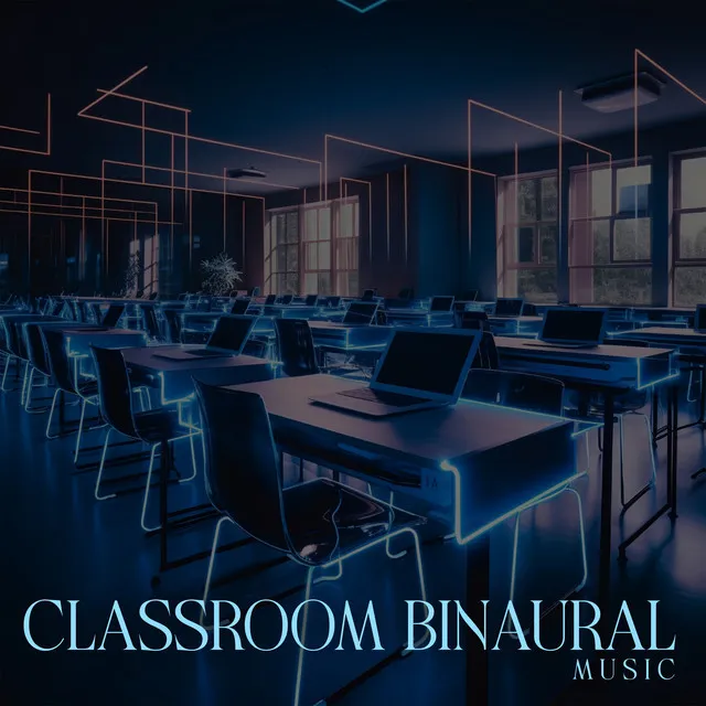 Classroom Binaural Music – Music That Stimulates The Mind, Improves Concentration, Stimulates Thought