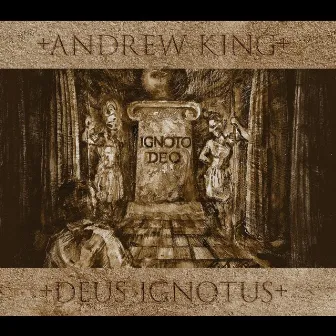 Deus Ignotus by Andrew King