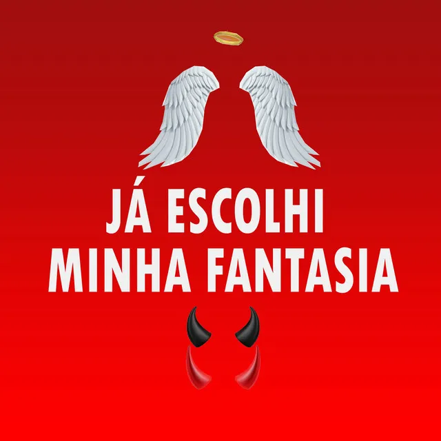 Já Escolhi Minha Fantasia