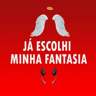 Já Escolhi Minha Fantasia by Kurt Linguinha