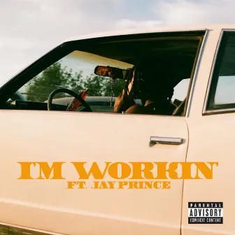 I'M WORKIN' (feat. Jay Prince) by John Givez