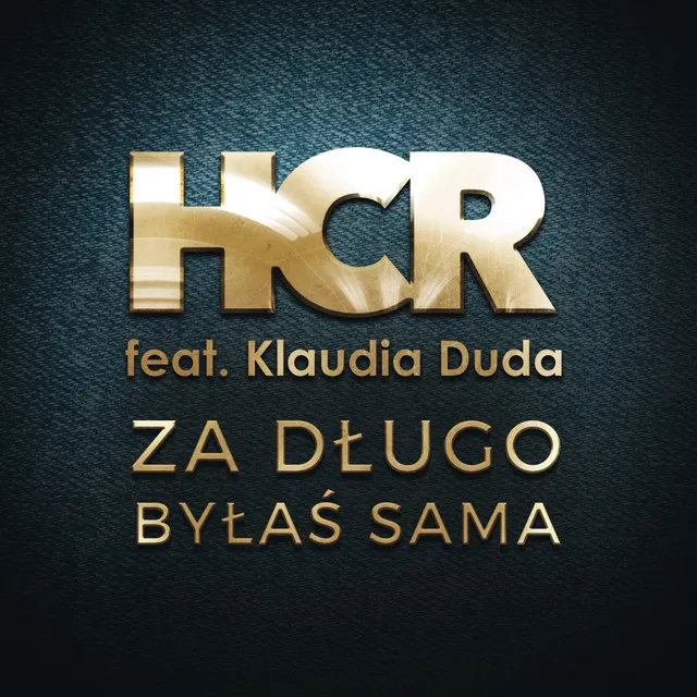 Za Dlugo Bylas Sama (feat. Klaudia Duda)