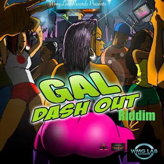 Gal Dash out Riddim by S.Carter