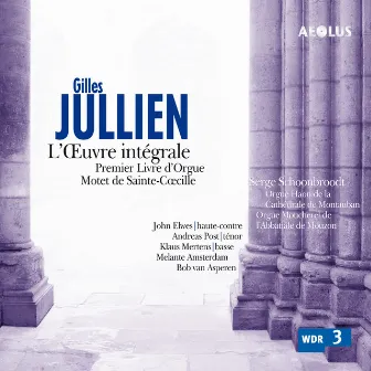 Gilles Jullien: L'Œuvre intégrale by Serge Schoonbroodt