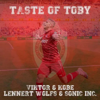 Taste Of Toby by Lennert Wolfs