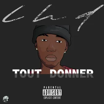 Tout Donner by Lhd