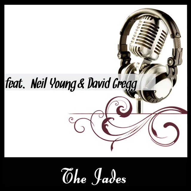 The Jades Featuring Neil Young & David Gregg