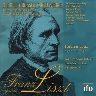 Liszt: Orgelwerke (Walcker-Orgel, Hans-Sachs-Haus, Gelsenkirchen) by Torsten Laux