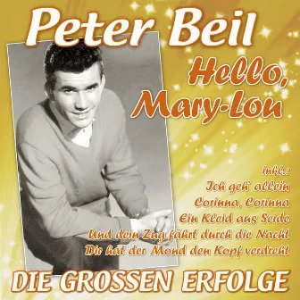 Hello, Mary-Lou - Die großen Erfolge by Peter Beil