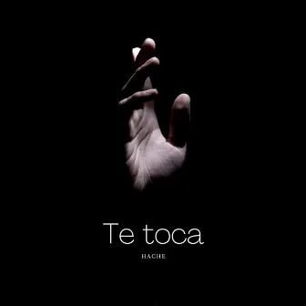 Te Toca by Hache