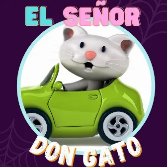 El Señor Don Gato by La Vaca Lola La Vaca Lola