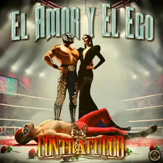 El Amor Y El Ego by Contrafuego