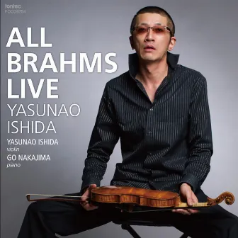 All Brahms Live by 石田泰尚