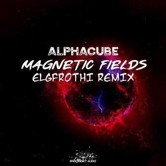 Magnetic Fields (Elgfrothi Remix) by AlphaCube