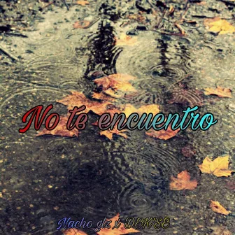 No Te Encuentro by Nacho glz