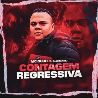 CONTAGEM REGRESSIVA by MC GUUH