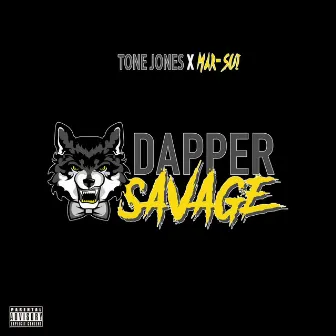 Dapper Savage by Tone Jones