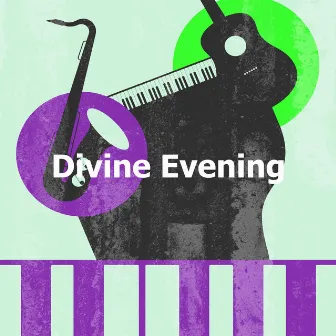 Divine Evening by Jazz In The Kitchen