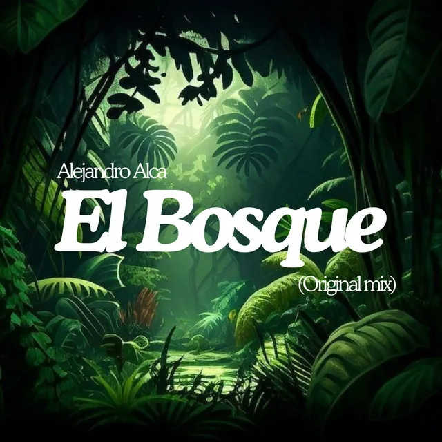 El Bosque - Original Mix