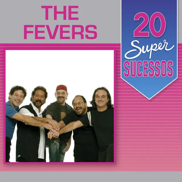 20 Super Sucessos: The Fevers