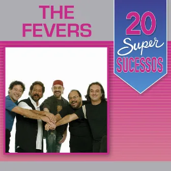 20 Super Sucessos: The Fevers by The Fevers