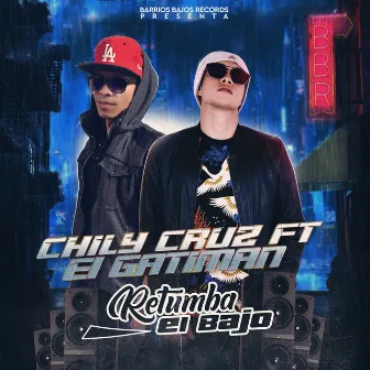 Retumba el Bajo by Chily Cruz