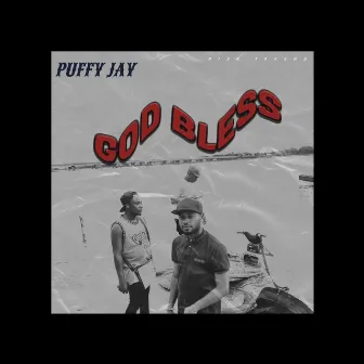 God Bless by Puffy Jay