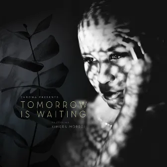 Tomorrow Is Waiting by Chroma Music