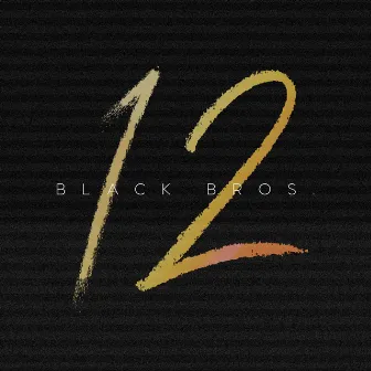 12 by Black Bros.