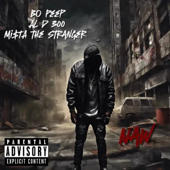 Naw by Mi$TA the Stranger