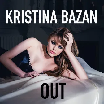 Out by Kristina Bazan