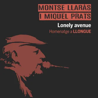 Lonely Avenue (homenatge a Llongue) by Miquel Prats