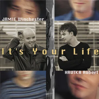 It's Your Life by Jamie Winchester