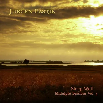 Midnight Sessions, Vol. III - Sleep Well by Jürgen Fastje