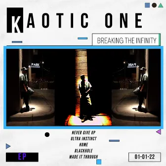 Breaking The Infinity(ep) by Kaotic One