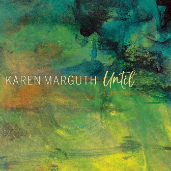 Until by Karen Marguth