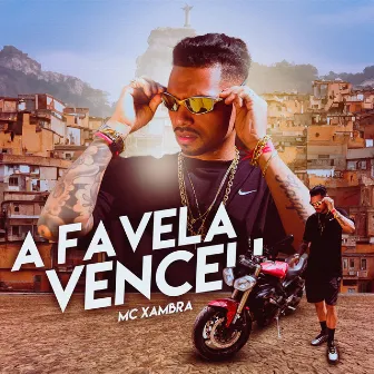 A Favela Venceu by Mc Xambra