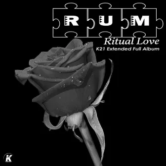 Ritual Love (Extended) by Rum