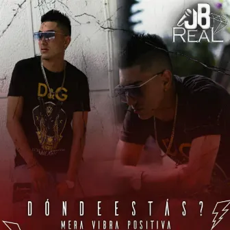 Dónde Estás by JB Real