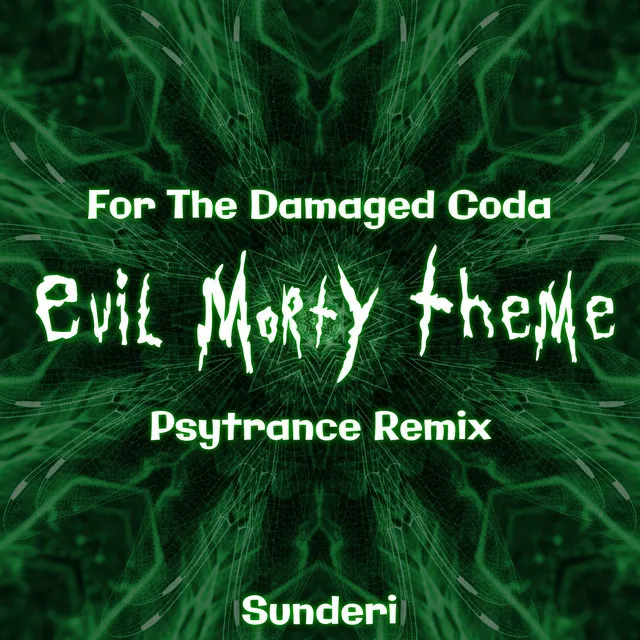 For The Damaged Coda (Evil Morty Theme) [Psytrance Remix]