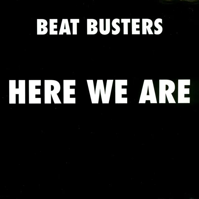 Here We Are - Beat Busters Mix