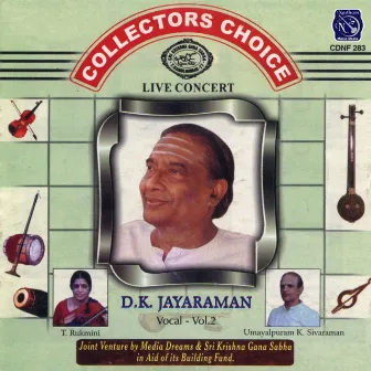 Collectors Choise - Live Concert -Vol. 2. - D K Jayaraman by D. K. Jayaraman