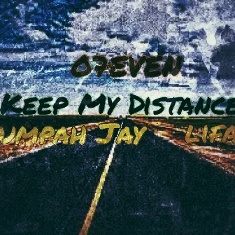 Keep My Distance by Oseven