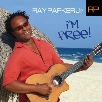 I'm Free by Ray Parker Jr.