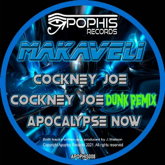 Cockney Joe / Cockney Joe (Dunk Remix) / Apocalypse Now by Makaveli