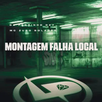 Montagem Falha Local by DJ Pedrinho DZ7